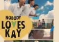 5 Reasons Why Nobody Loves Kay Will Deeply Resonate with Gen Z’s Struggles and Dreams